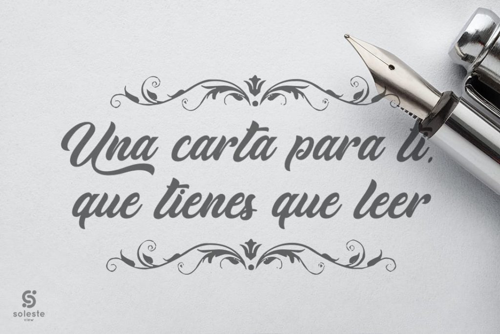 Una carta para ti, que tienes que leer - Solesteview